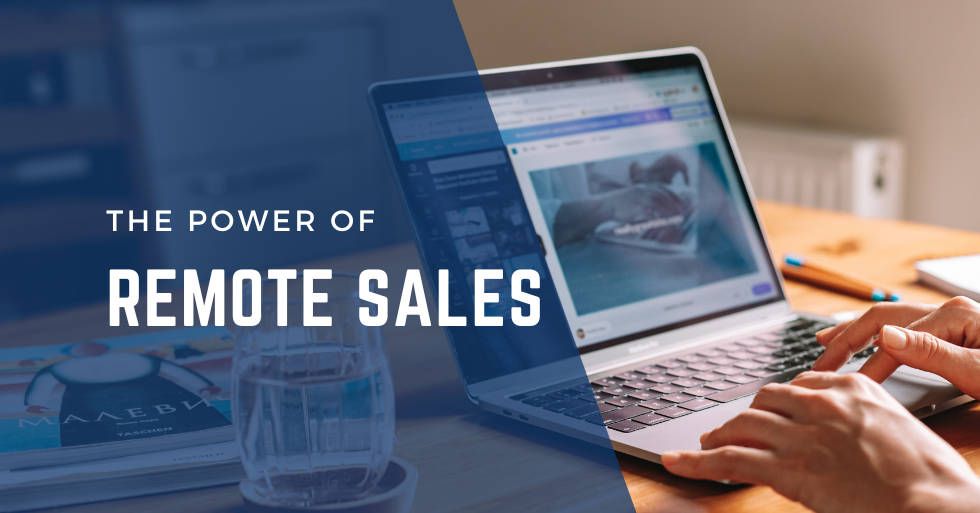 The Power Of Remote Sales