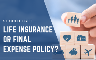 Life Insurance or Final Expense Insurance