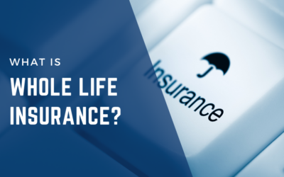 What is Whole Life Insurance