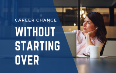Career Change Without Starting Over
