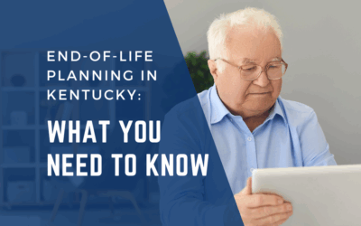 A Simple Guide to End-of-Life Planning in Kentucky