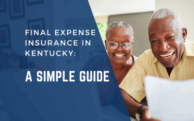 What Kentuckians Should Know About Final Expense Insurance