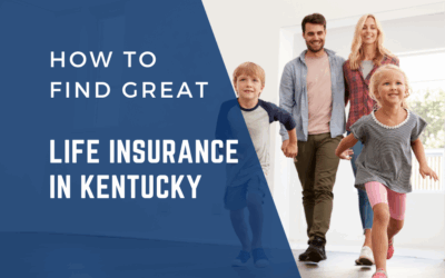 How to Find Great Life Insurance in Kentucky