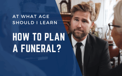 At What Age Should I Learn How to Plan a Funeral?