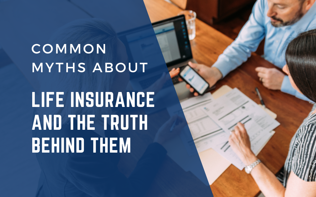 Common Myths About Life Insurance—and the Truth Behind Them
