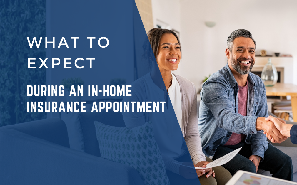 What to Expect During an In-Home Insurance Appointment