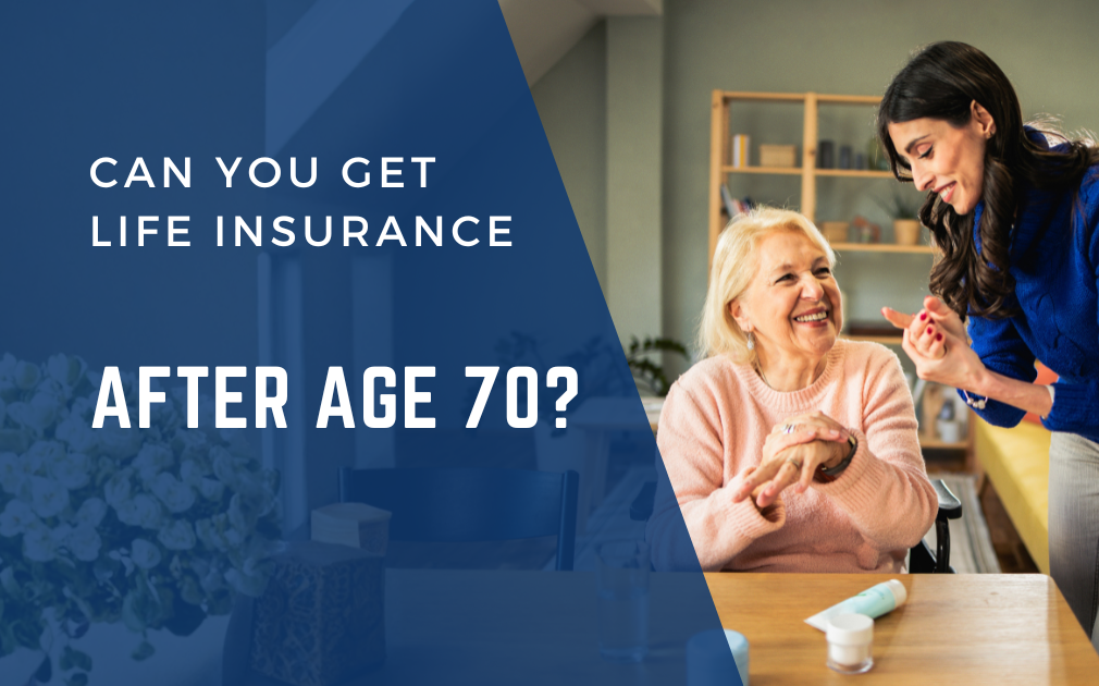 Life Insurance Options Don&rsquo;t Always End at 70